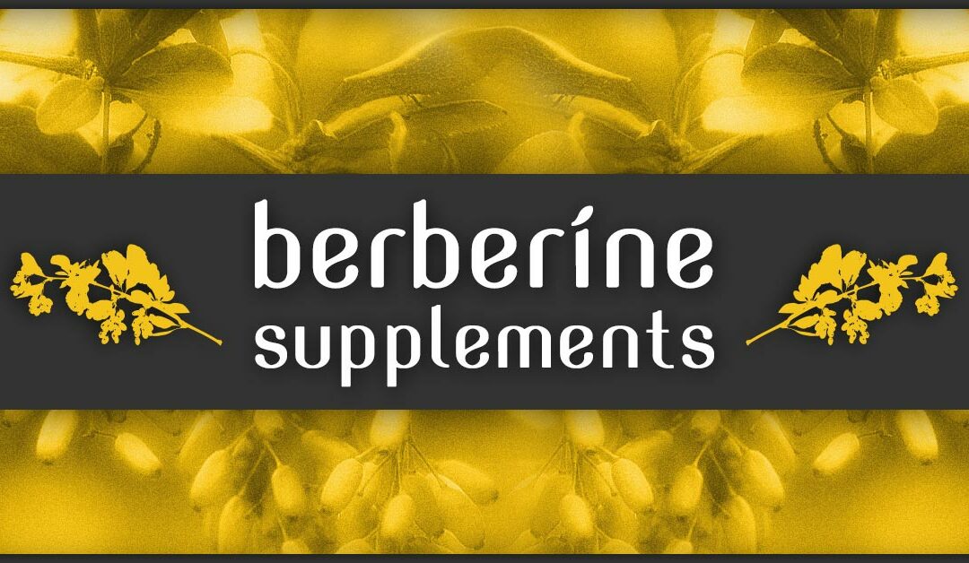 Benefits of Berberine Supplementation